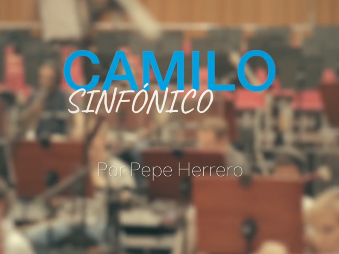 Camilo Sinfónico - Pepe Herrero Making Off