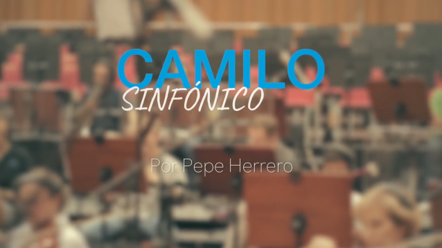 Camilo Sinfónico - Pepe Herrero Making Off